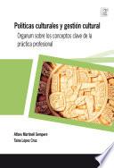 Políticas culturales y gestión cultural