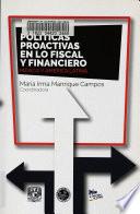 Políticas proactivas en lo fiscal y financiero