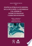 Políticas públicas en defensa de la inclusión, la diversidad y el género IV: Interculturalidad y derechos humanos