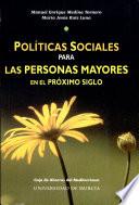 Políticas sociales para las personas mayores en el próximo siglo