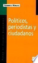 Políticos, periodistas y ciudadanos