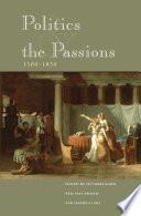 Politics and the Passions, 1500-1850