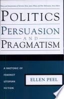Politics, Persuasion, and Pragmatism