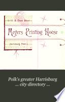 Polk's Greater Harrisburg ... City Directory ...