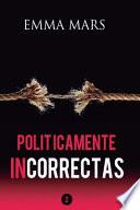 Polticamente incorrectas/ Politically incorrect