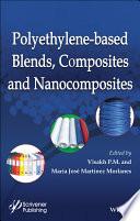 Polyethylene-Based Blends, Composites and Nanocomposities