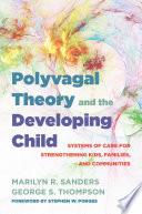 Polyvagal Theory and the Developing Child