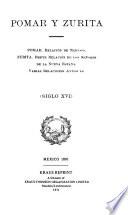 Pomar y Zurita... (siglo XVI): Relación de Tezcoco, por Juan Bautista Pomar [1582] Breve y sumaria relación de los sem̃ores y maneras y diferencias que habia de ellos en la Nueva España... por el doctor Alonso de C̦orita. Varias relaciones antiguas. 1891