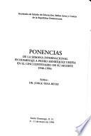 Ponencias de la Semana Internacional en Homenaje a Pedro Henríquez Ureña en el Cincuentenario de su Muerte 1946-1996