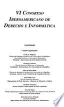 Ponencias, VI Congreso iberoamericano de derecho e informática