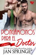 Pongámonos para el Doctor