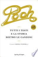POOH - Tutti i testi e la storia dietro le canzoni