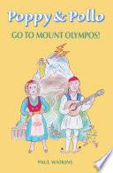 Poppy & Pollo go to Mount Olympos!
