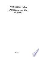Por Dios o por Alá, mi señor?