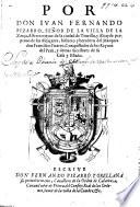 Por don Juan Fernando Pizarro ... heredero del Marques don Francisco Pizarro, etc. (Discurso en que se muestra la obligacion que Su Magestad tiene ... á cumplir ... la merced, que la Magestad Imperial hizo á don F. Pizarro del titulo de Marques.).