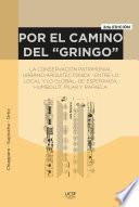 Por el camino del gringo