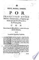 Por F. Nuñez Melian Governador ... que fue ... de Veneçuela, ... con B. de Monesterio ... en la causa de querella, y capitulos. [By E. de Prado.]