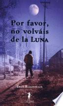 Por favor, no volváis de la Luna