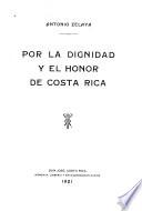 Por la dignidad y el honor de Costa Rica