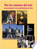 Por los caminos del arte: un acercamiento a sus manifestaciones en Cuba
