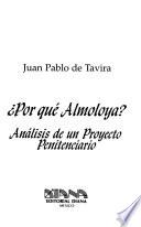 Por qué Almoloya?