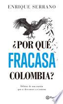 ¿Por que fracasa Colombia?