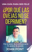 ¿POR QUÉ LAS OVEJAS NO SE DEPRIMEN? Una guía para ser feliz