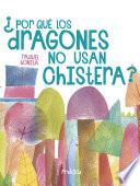 ¿Por qué los dragones no usan chistera?