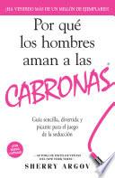 Por que los hombres aman a las cabronas
