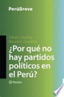 ¿Por qué no hay partidos políticos en el Perú?