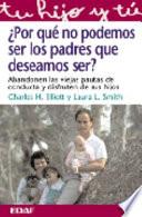 Por qué no podemos ser los padres que deseamos ser?