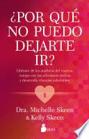 ¿Por qué no puedo dejarte ir?