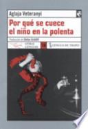 Por qué se cuece el niño en la polenta