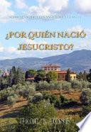¿POR QUIÉN NACIÓ JESUCRISTO?