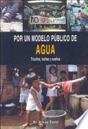 Por un modelo público de agua : triunfos, luchas y sueños