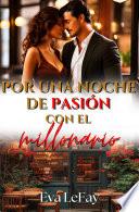 Por Una Noche De Pasión Con El Millonario