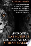 ¿Porqué a las Mujeres les Gustan los Chicos Malos?