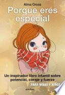 Porque eres especial