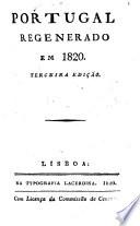Portugal regenerado em 1820 [by M.B. Carneiro]. [With] Parabolas, por D.C.N. Publícola