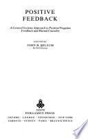 Positive Feedback; a General Systems Approach to Positive/negative Feedback and Mutual Causality