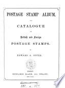 Postage Stamp Album, and Catalogue of British and Foreign Postage Stamps