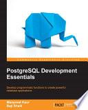 PostgreSQL Development Essentials
