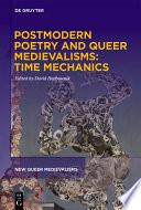 Postmodern Poetry and Queer Medievalisms: Time Mechanics