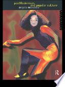 Postmodernism and Popular Culture