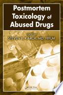 Postmortem Toxicology of Abused Drugs
