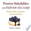 Postres Saludables para Disfrutar Sin Culpa