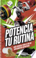 ¨Potencia tu Rutina¨ Guia Esencia para el uso de Suplementos Deportivos