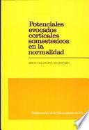 Potenciales evocados corticales somestésicos en la normalidad