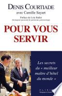 Pour vous servir : Les secrets du meilleur maître d'hôtel du monde