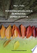 Povestea oncologică în România: șansa la luptă